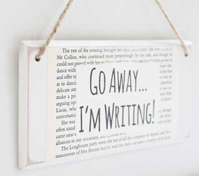 Go Away I'm Writing Sign for Writers