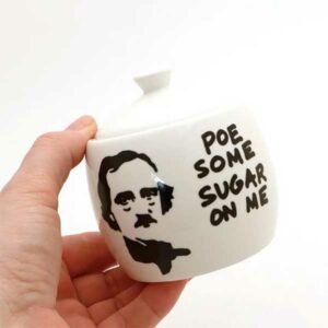 Poe Some Sugar on Me Sugar Bowl